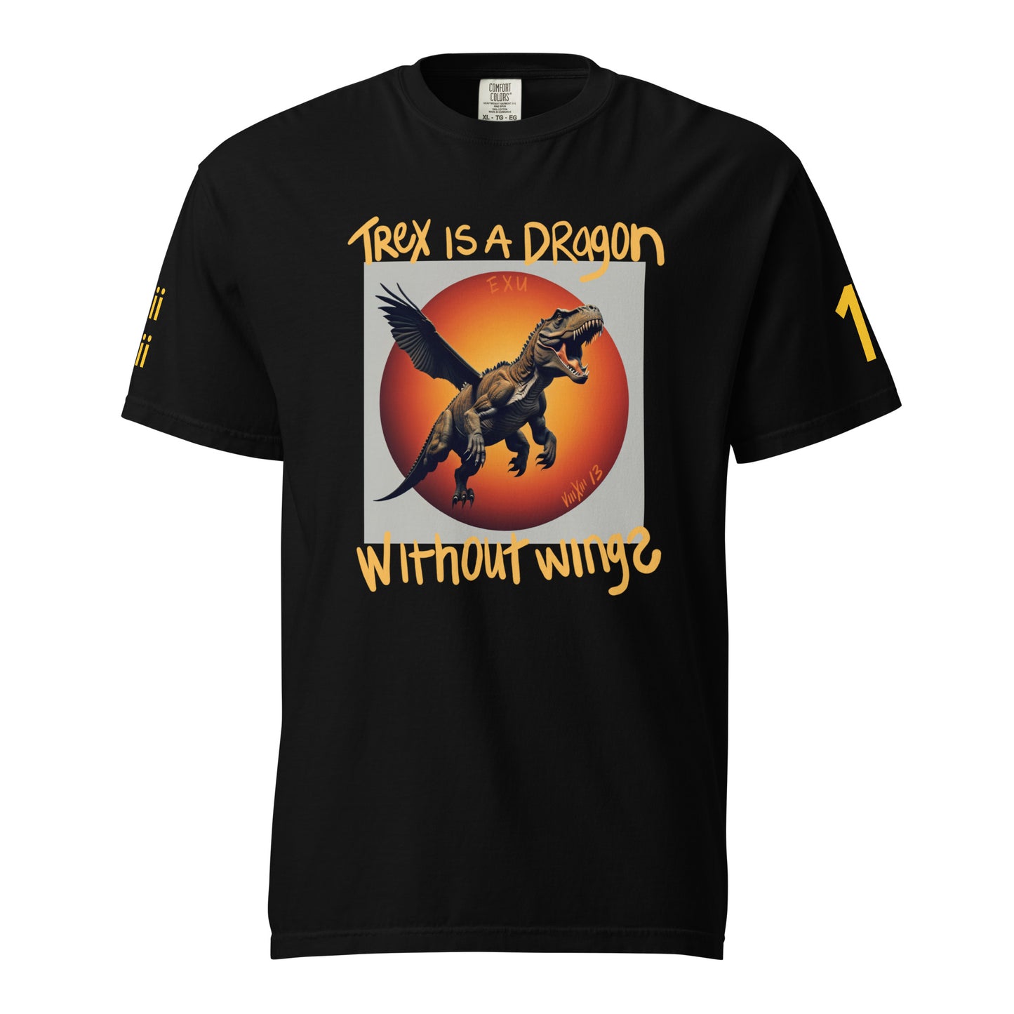 TREX IS A DRAGON WITHOUT WINGS Unisex T-Shirt