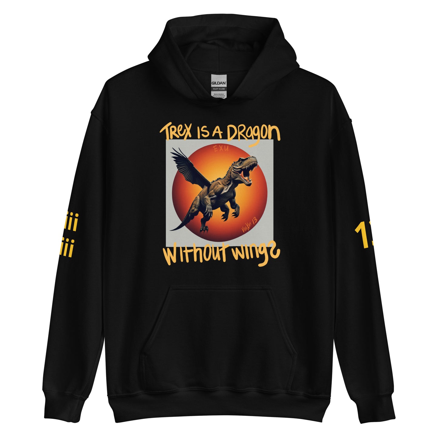 TREX IS A DRAGON WITHOUT WINGS Unisex Hoodie