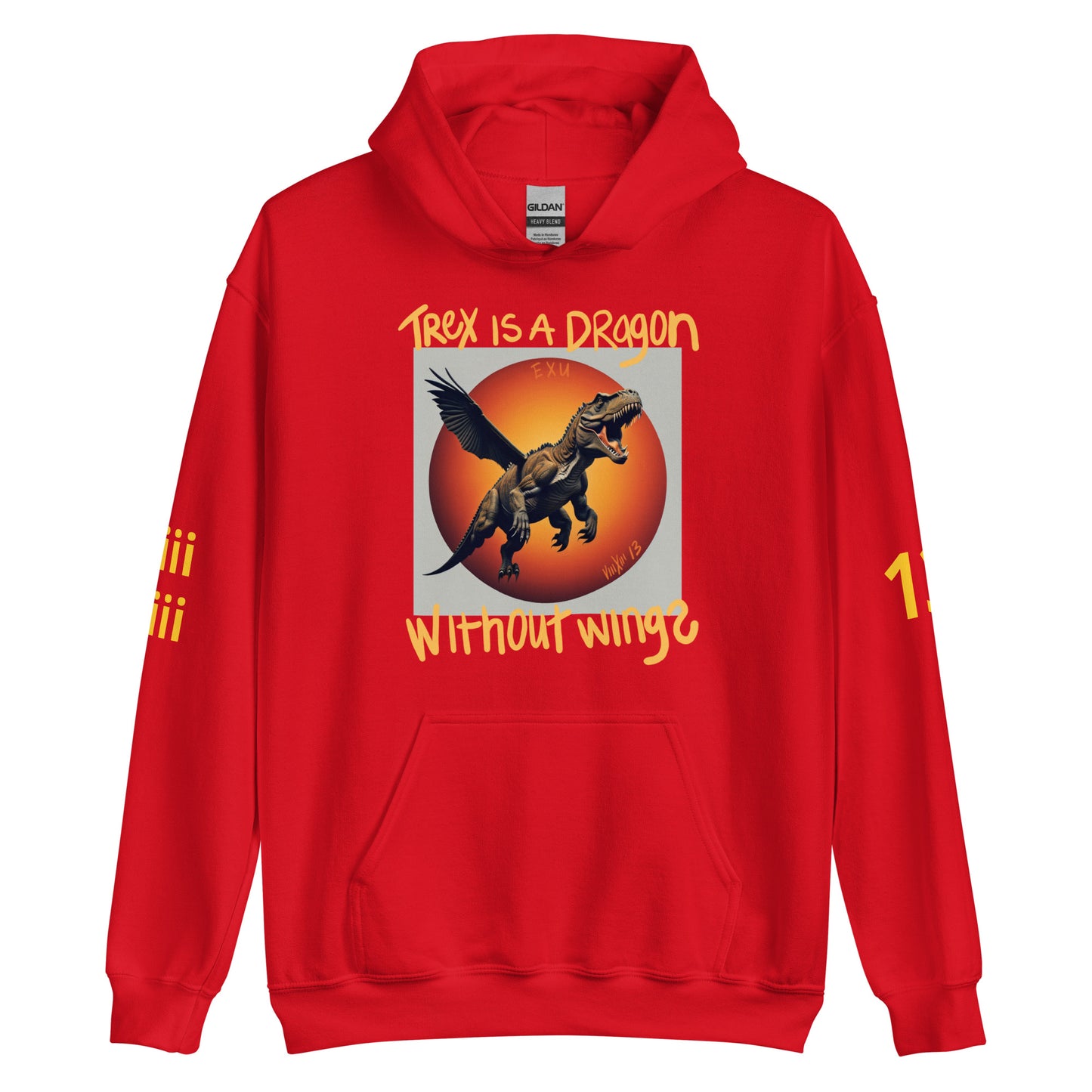 TREX IS A DRAGON WITHOUT WINGS Unisex Hoodie